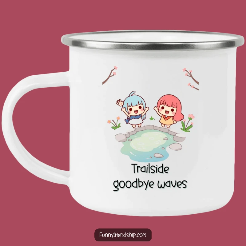 Funny Farewell Camping Mug: Waving Friends Enamel Mug, Unique Gift