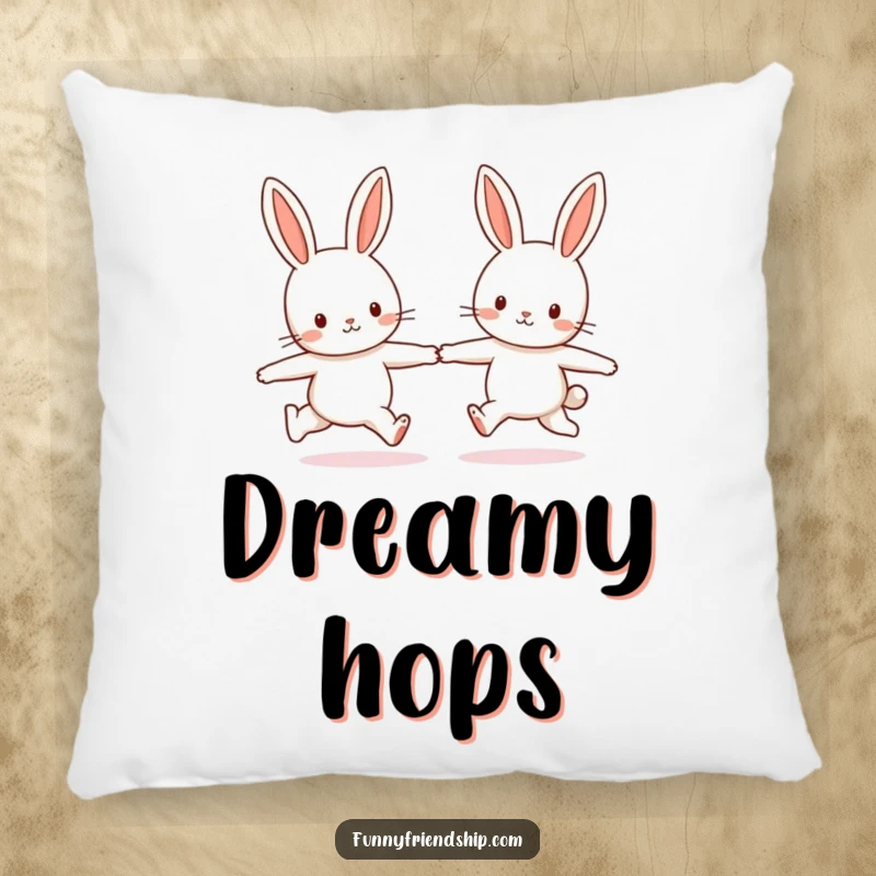 Funny pillow featuring two adorable bunny characters skipping happily while holding hands, perfect for adding a touch of cuteness.