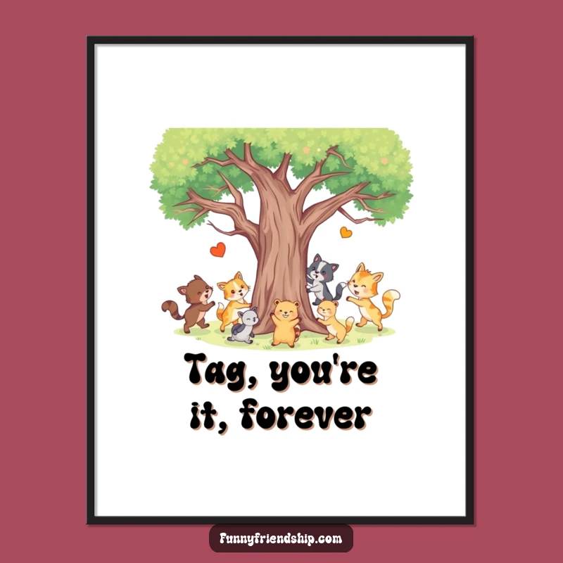 Funny Animal Tag Poster - Whimsical Forest Art - Hilarious Wall Decor Gift