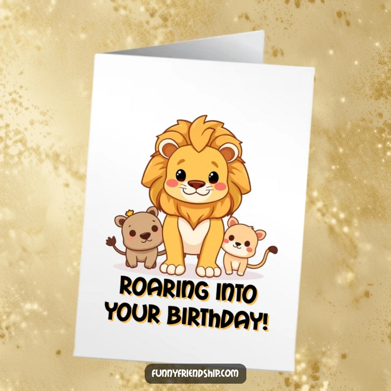 Funny Free Printable Birthday Card: A proud lion character standing protectively over a group of smiling friends.