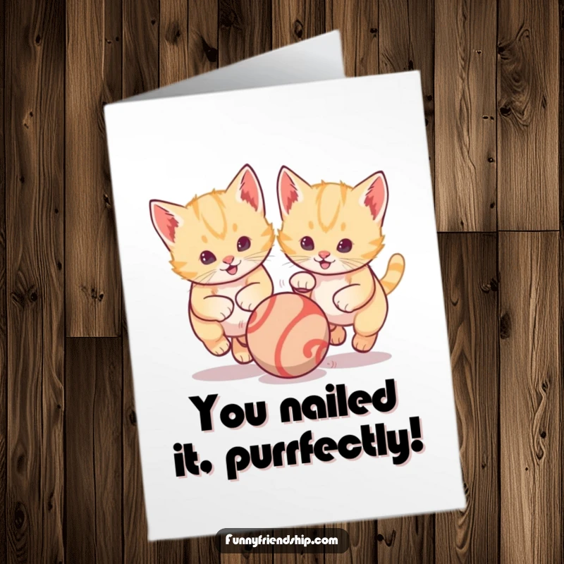 Funny Free Printable Congratulations Card showing happy kittens joyfully chasing a bouncing ball, ready to celebrate any win.