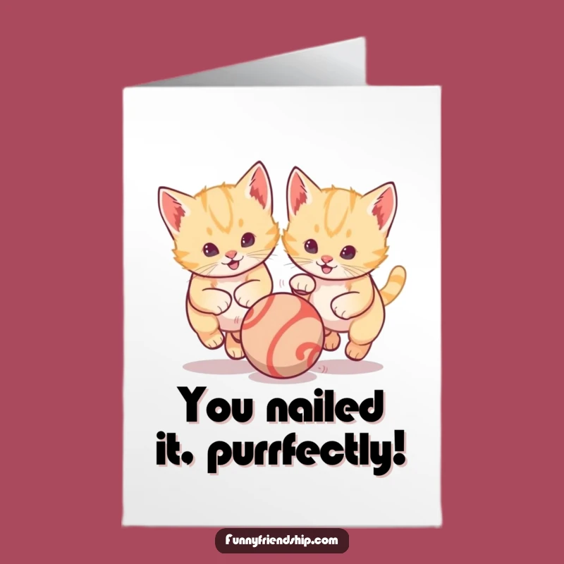 Free Printable Congrats Card: Kittens Playing Ball Funny Downloadable Gift for Any Occasion