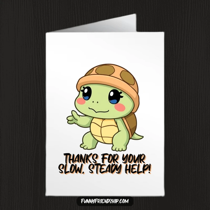 Funny Free Printable Thank You Card: A determined turtle character slowly reaching out with a helpful hand.