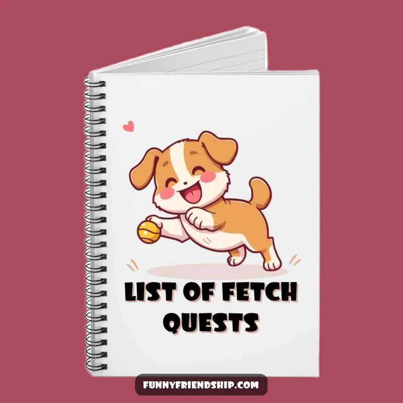 Funny Dog Fetch Notebook: Cute Journal for Playful Ideas & Plans
