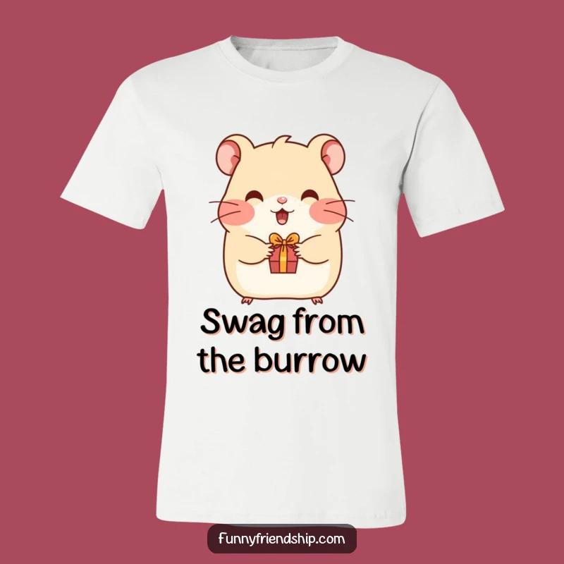 Funny Hamster Friend T-Shirt: Wear Your Generosity with This Hilarious Gift Tee